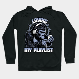 Gorilla Loving Playlist Hoodie